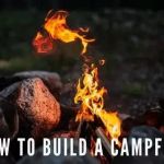 How to Build a Campfire for Night Fishing Trips Safely and Effectively